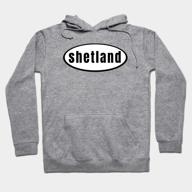 Shetland - Scotland Formerly Zetland Northeast Britain Hoodie by tnts